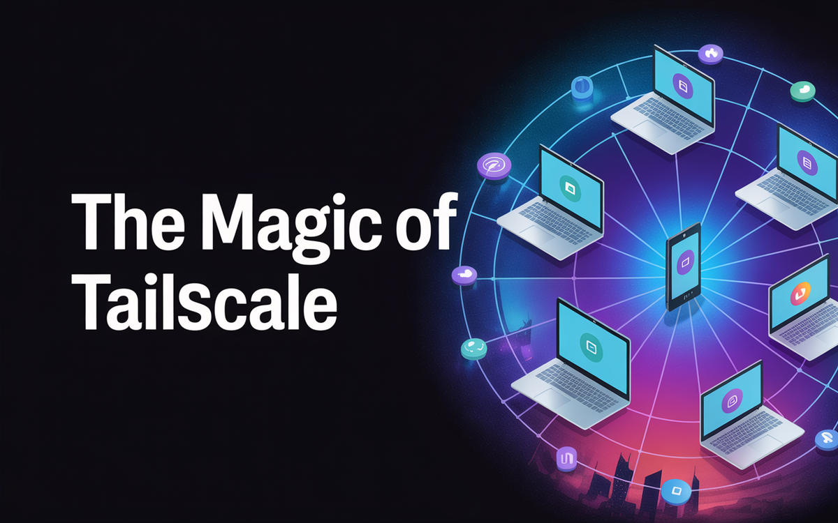 The Magic of Tailscale